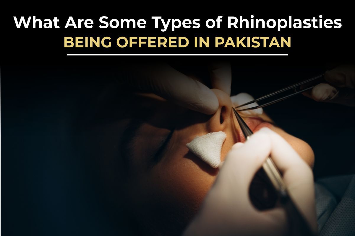 Rhinoplasty in Pakistan: A Comprehensive Guide to Every Type of Nose Job (2026)